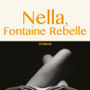 Nella, Fontaine Rebelle